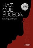 HAZ QUE SUCEDA