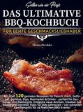 Grillen Bookmundo Grillen wie ein Profi: Das ultimative BBQ-Kochbuch für echte Geschmacksliebhaber