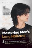 Mastering Men's Long Haircuts: 8 Step-by-Step Barber Tutorials. Essential Shapes & Cutting Techniques