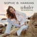 Whaler Sophie B. Hawkins - Whaler Re-Emerging (10" LP)