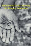 Multimodal Libri GmbH Multimodal Deep Learning for Poverty Prediction