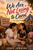 We Independently Published We are Not Losing to Carol Paperback