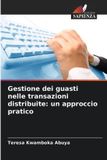 Gestione OmniScriptum SRL Gestione dei guasti nelle transazioni distribuite: un approccio pratico