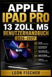 Apple iPad Pro 13 Zoll M5 Benutzerhandbuch 2026–2027