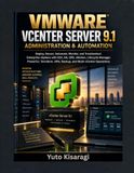 VMWARE VCENTER SERVER 9.1 ADMINISTRATION & AUTOMATION