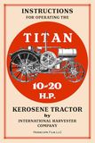 Instructions Titan Instructions for Operating the Titan 10-20 H.P. Kerosene Tractor
