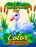 Color by Number Adult Coloring Book: Stress Relief Coloring Book with Flowers, Wildlife, Ocean Animals, Mandalas, Landscapes, and Holiday Designs