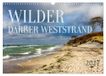 Wilder Calvendo Wilder Darßer Weststrand (Wandkalender 2027 DIN A3 quer)