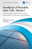 Handbook Crc Press Handbook of Perovskite Solar Cells, Volume 1: Fundamentals and Absorber Layer Optimization for Efficiency and Stability