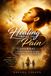 HEALING THROUGH THE PAIN: A Guided Journal for Trauma, Grief, Reflection, and Healing