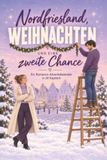Nordfriesland, tiptop Nordfriesland, Weihnachten und eine zweite Chance Paperback