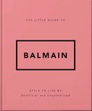 The Balmain Little Guide To Balmain Hardcover