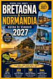 Guida di viaggio Bretagna e Normandia 2027