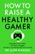 How Bluebird How to Raise a Healthy Gamer