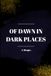 Of Dawn In Dark Places