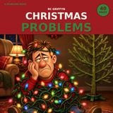 Christmas Problems Christmas Problems: A Funny Coloring Book for Adults Who Survive the Holidays - 40 Pages of Tangled Lights, Dry Turkey and Some Assembly Required