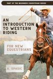 An Midnight Hound Press Beginner's Equestrian-An Introduction to Western Riding for New Equestrians