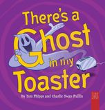 There's Libri GmbH There's a Ghost in My Toaster: A Silly Shout-along Ghost Story for Ages 5 to 7 Hardcover
