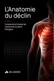 L'Anatomie du déclin: Comprendre et inverser les mécanismes du vieillissement biologique