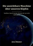 Die BoD Die unsichtbare Maschine über unseren Köpfen: Satelliten, SpaceX und der Himmel, der uns nicht mehr gehört