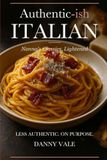 Authentic-ish Italienisch: Nonnas Klassiker, leichter: 1