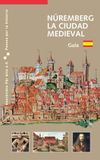 Núremberg La Ciudad Medieval: Guia: 6