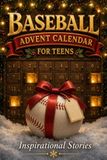 Advent Baseball Advent Calendar for Teens: Guess 24 Mystery Ballplayers, One Story a Day Before Christmas