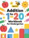 Addition to 20 Workbook for Kindergarten: Simple Math Practice, Number Sense, and Fun Addition Worksheets