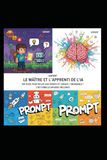 MAÎTRISER L'IA : LE GUIDE DES PROMPTS