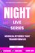 NIGHT LIVE SERIES: Musical Stories That Transform Us Part 1