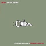 Sonic Rendezvous Bad Astronaut - Houston: We Have A Drinking Problem (2 LP)