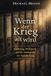 Wenn Alternativen Der Geschichte: Wenn der Krieg alt wird