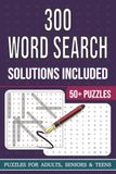 300 word search Puzzle book: word search For 300 word search | Help Calm The Mind, Relax, and Focus | 6x9 Inches, 112 Pages | 50+ Puzzles | Solutions Included