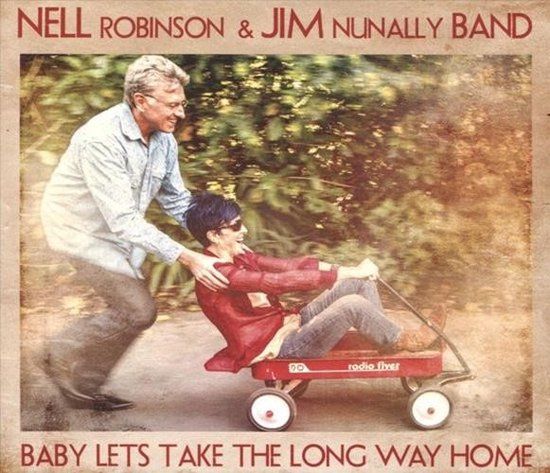 Sonic Rendezvous Nell Robinson & Jim Nunally Band - Baby Let's Take The Long Way Home (CD)