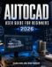 AUTOCAD Libri GmbH AutoCAD User Guide for Beginners 2026