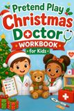 Pretend Play Christmas Doctor Workbook for Kids