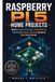 Raspberry Pi 5 Home Projects: Build Smart Security, Automation, Media, and Energy-Saving Systems for Your Home