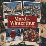 Mord in Winterthur: Der Krimi-Adventskalender in 24 Akten