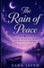 The Independently Published The Rain Of Peace Paperback
