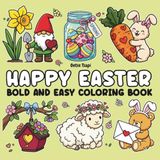 Happy Easter: A Cozy Spring Coloring Book with Cute, 40 Cheerful Designs