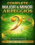 Arpeggio Independently Published Music Education- Arpeggio book (arpeggios) for all BASS CLEF instruments