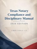 Texas Notary Compliance and Disciplinary Manual: 2026 Edition
