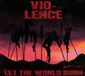 Let Vio-Lence Let the World Burn
