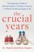 The Headline Publishing Group The Crucial Years Paperback