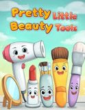 Pretty Little Beauty Tools: A Simple & Bold Kawaii Coloring Book for Kids Ages 2–5 | One Cute Beauty Tool Per Page