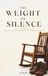 THE WEIGHT OF SILENCE: What We Owe Our Fathers, and Why We Always Realize It Too Late