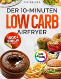 Der 10-Minuten Low Carb Airfryer