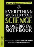 Everything Workman Publishing Everything You Need to Ace Science in One Big Fat Notebook
