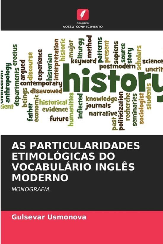 As Edicoes Nosso Conhecimento As Particularidades Etimológicas Do Vocabulário Inglês Moderno Paperback