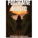 Podziemne Miasto